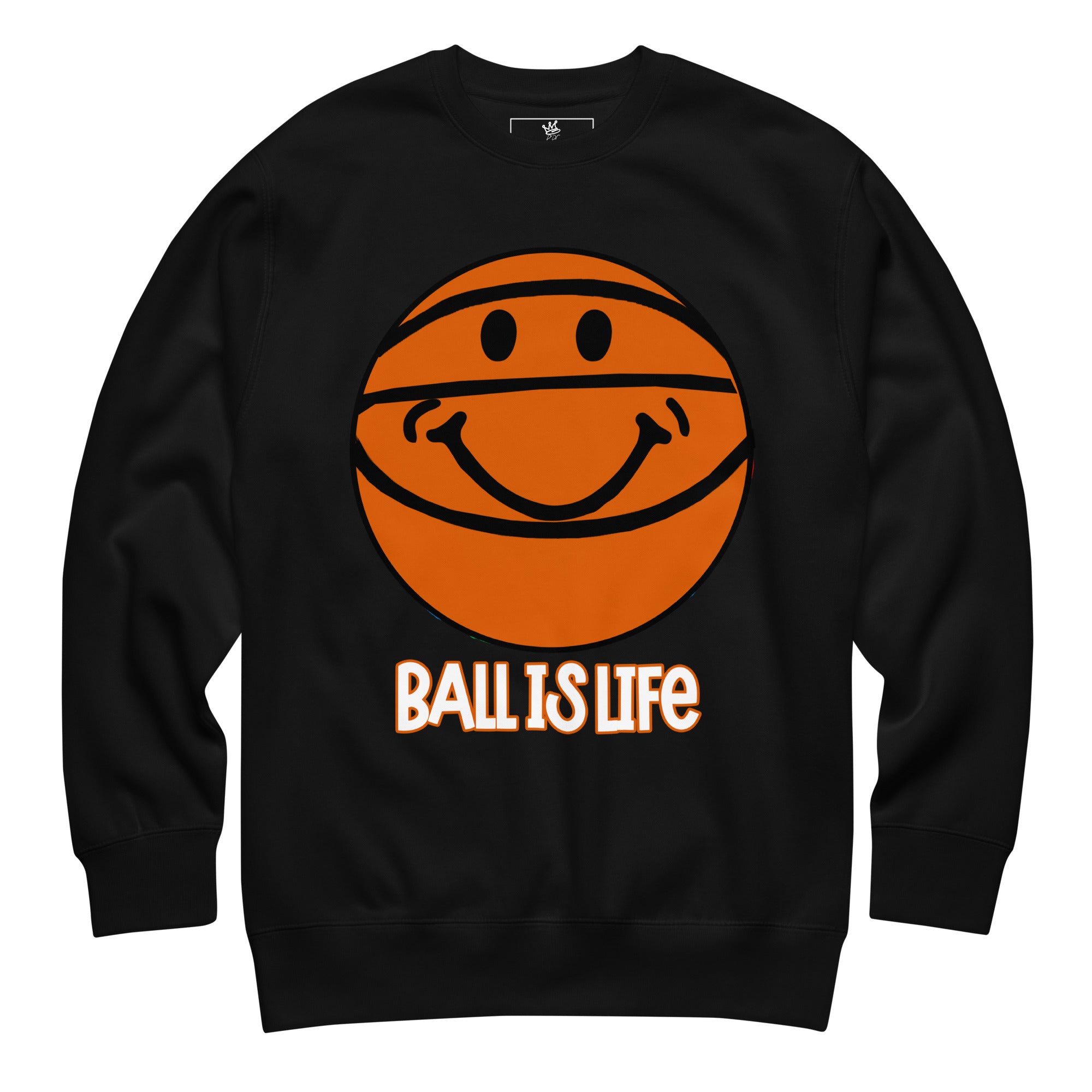 Ball Is Life Unisex Sweatshirt - Rebel P Customs