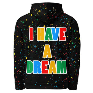 I Have A Dream Unisex Hoodie - Rebel P Customs